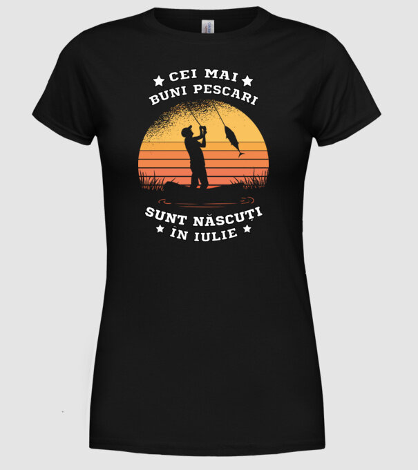Cei mai buni Pescari sunt născuți în Iulie model negru pe tricou