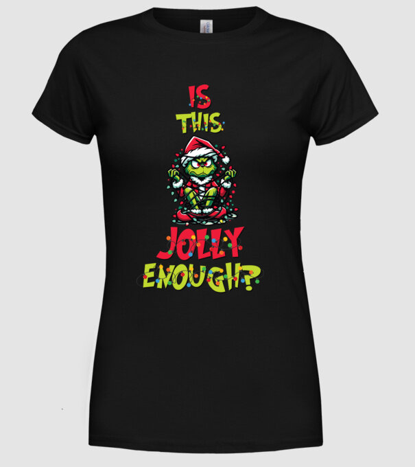 Is this jolly enough Grinch model negru pe tricou