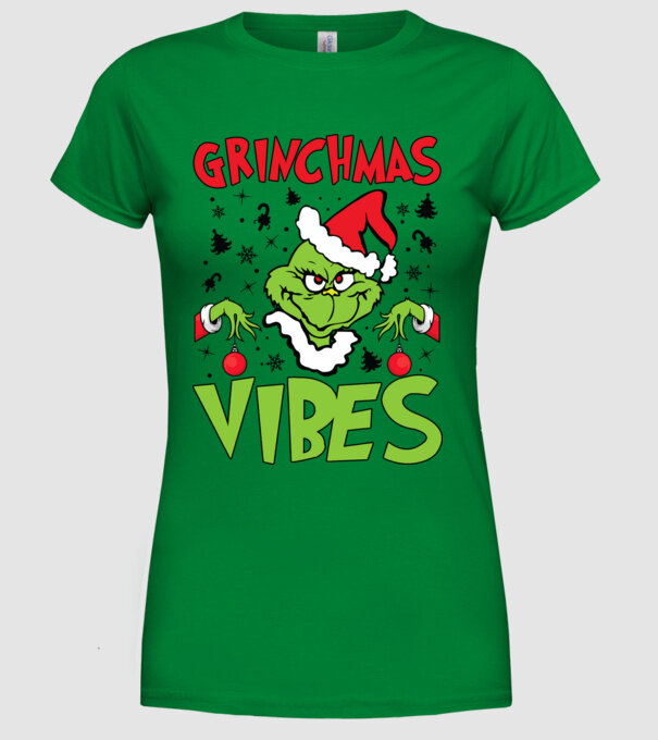 Grinchmas Vibes - Grinch model verde pe tricou