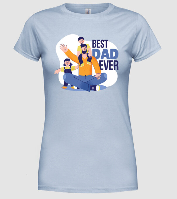 Best Dad ever - Cel mai bun tată model albastru deschis pe tricou