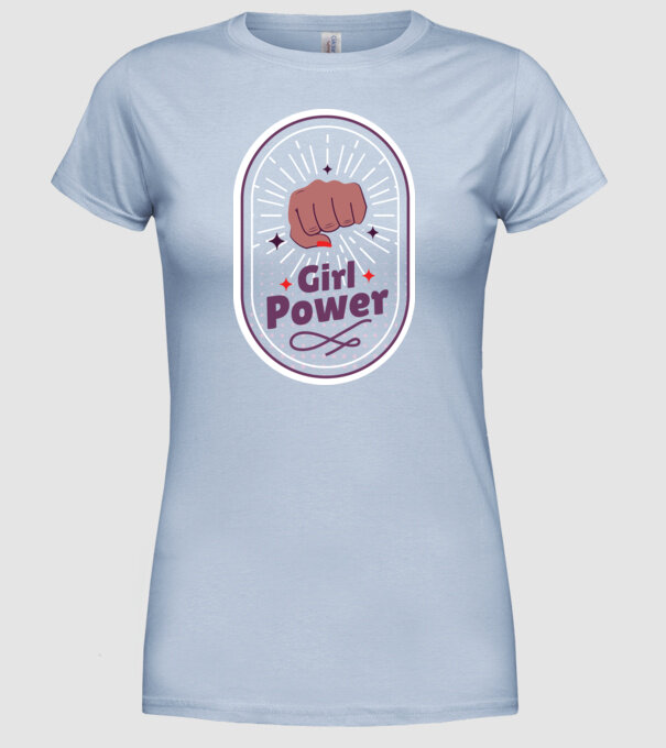 Girl Power Ziua Femeii model albastru deschis pe tricou