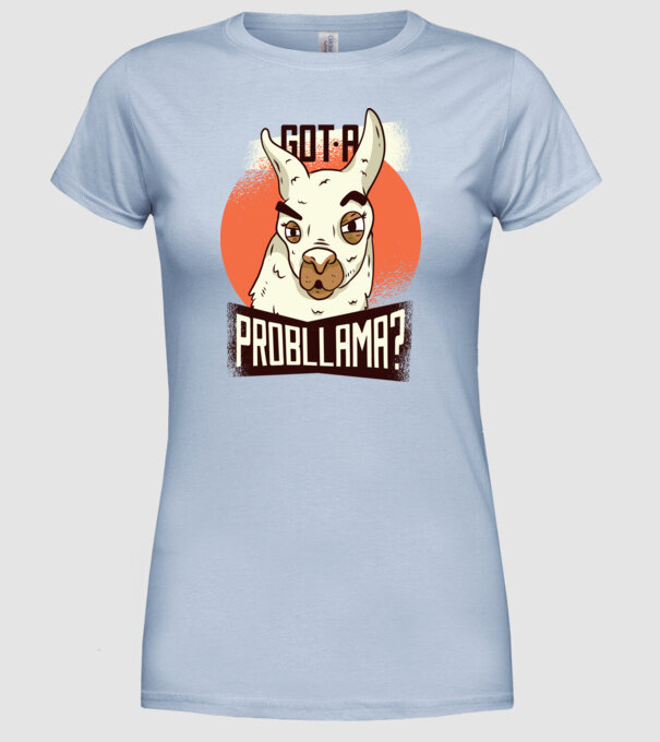 Got a Probllama? Lama model albastru deschis pe tricou