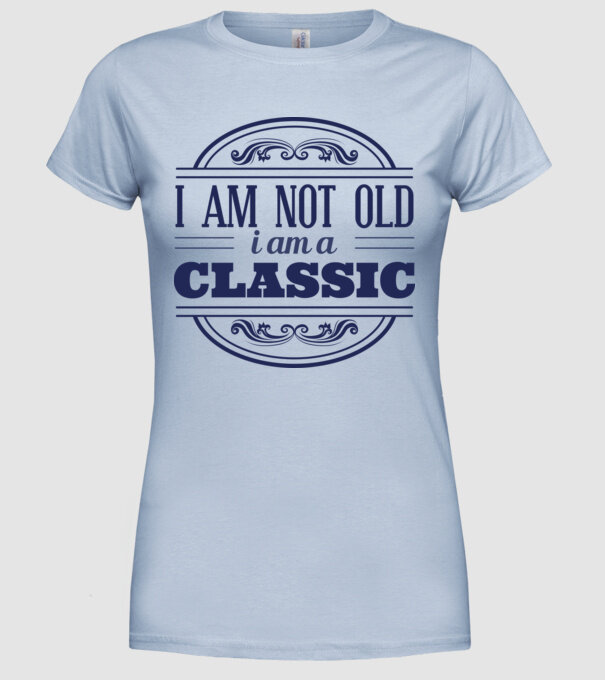 'I''m not old, I am a Classic' model albastru deschis pe tricou