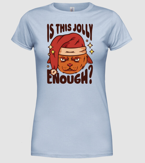 Is this Jolly enough tricou de Crăciun model albastru deschis pe tricou