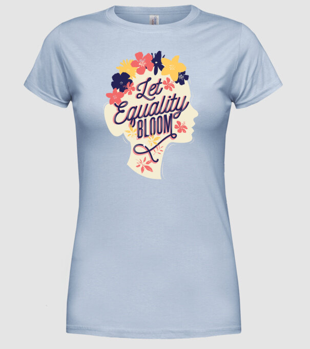 Let Equality Bloom Ziua Femeii model albastru deschis pe tricou