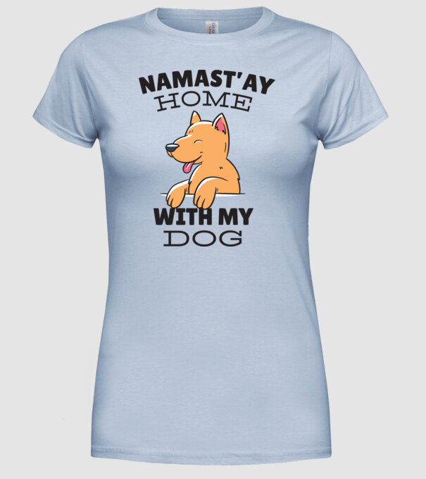'Namast''ay Home with my Dog -Yoga Carantină' model albastru deschis pe tricou