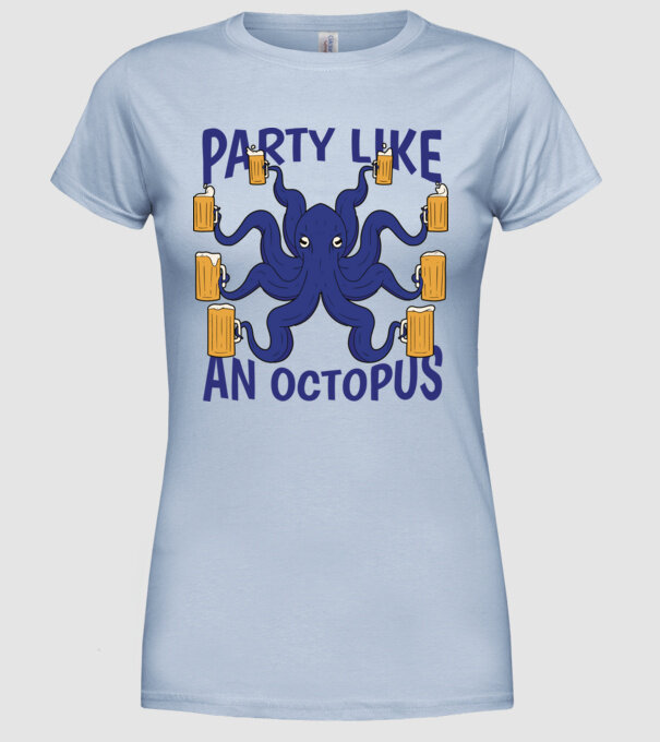 Party Like An Octopus model albastru deschis pe tricou