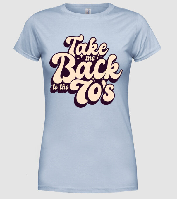 'Retro - Take me back to the 70''s' model albastru deschis pe tricou