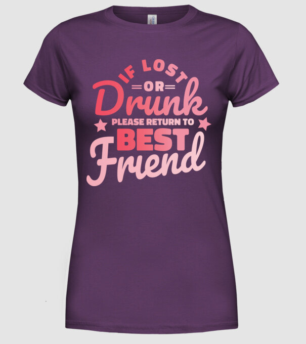 If los or drunk please return to Best Friend model mov pe tricou