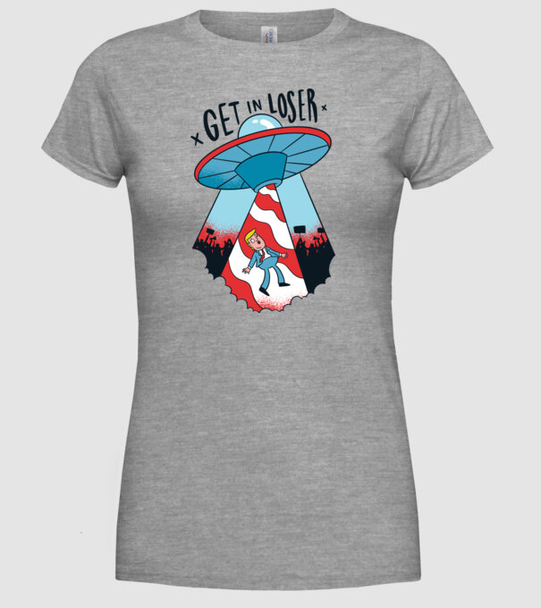 Get in Loser Trump model gri pe tricou
