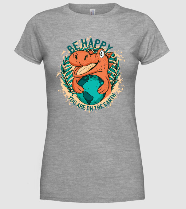Fii fericit, ești aici pe Pământ model gri pe tricou