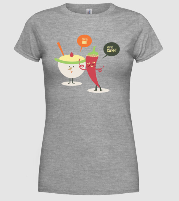 You are hot - You are sweet model gri pe tricou