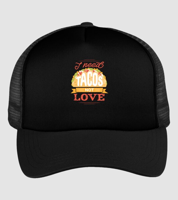 I need Tacos not Love - Zi Anti Valentin model negru pe tricou