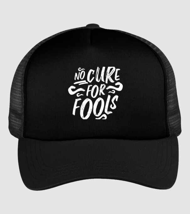 No cure for Fools - Nu există leac pentru proști model negru pe tricou