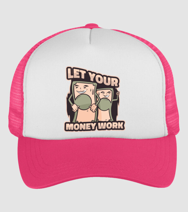 Let your money work model roz neon pe tricou