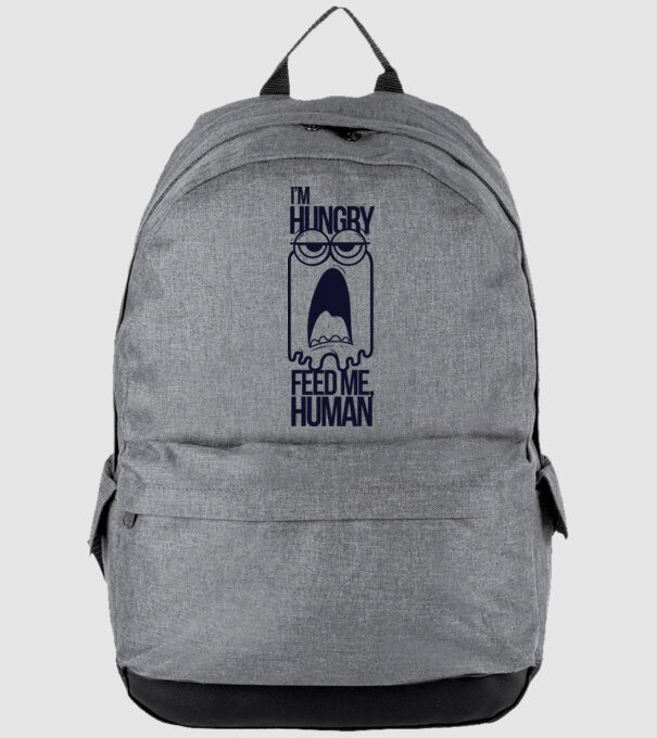 'I''m hungry. Feed me human' model gri pe tricou