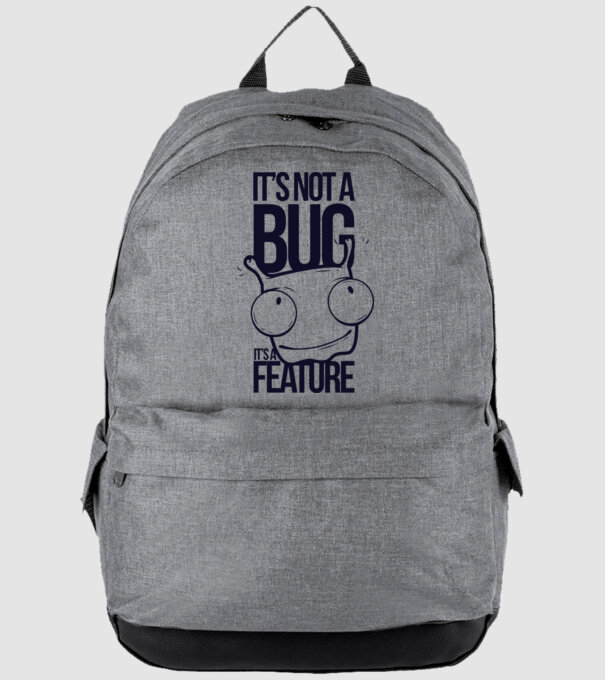 'It''s not a bug it''s a feature' model gri pe tricou