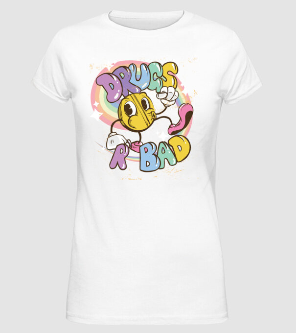 Drugs are Bad - Drogurile sunt rele pentru prevenire model alb pe tricou
