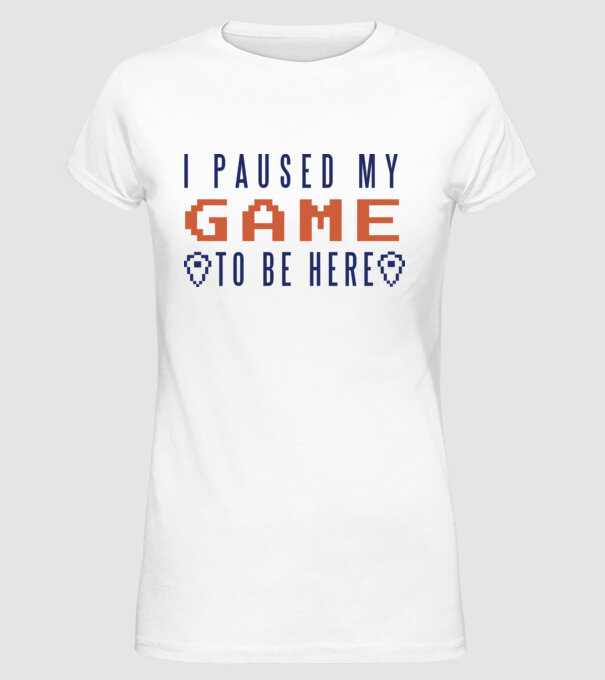 I Paused my game to be here model alb pe tricou