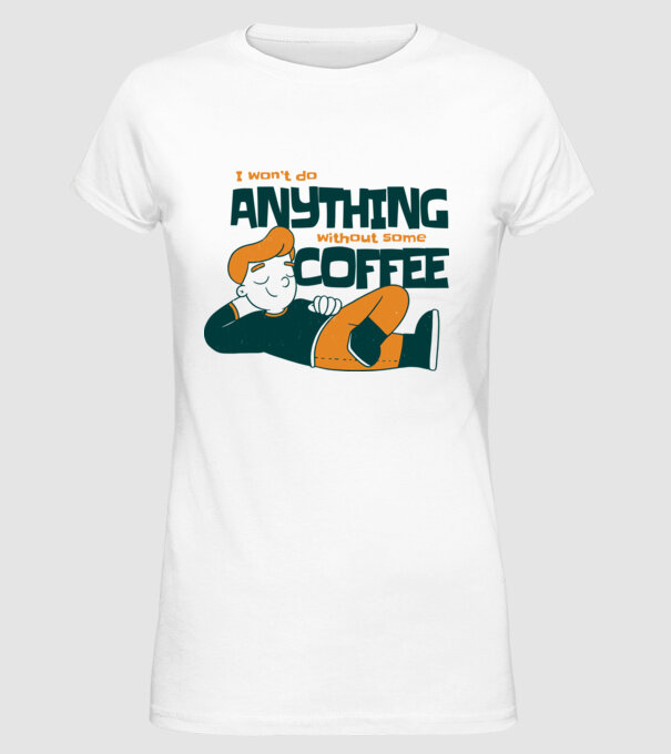 Nu pot fac nimic fără cafea model alb pe tricou