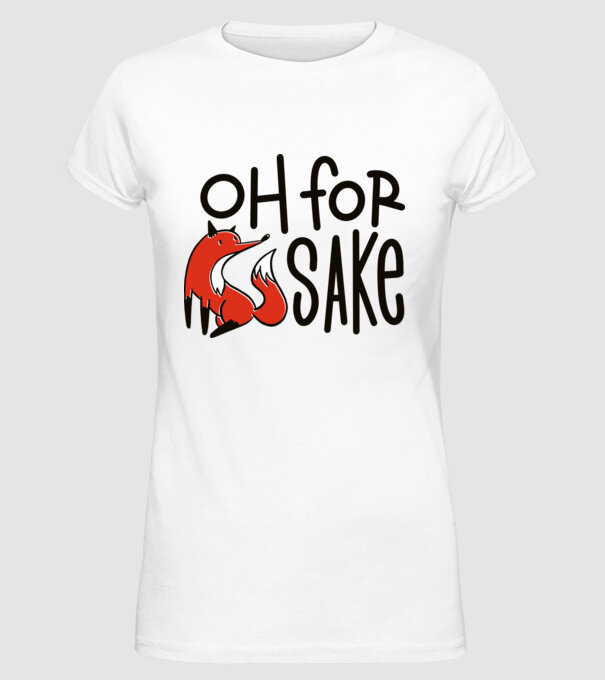 Oh for Fox Sake tricou cu vulpe model alb pe tricou