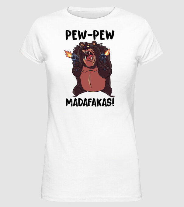 Pew Pew Pew Madafakas Urs alb model alb pe tricou