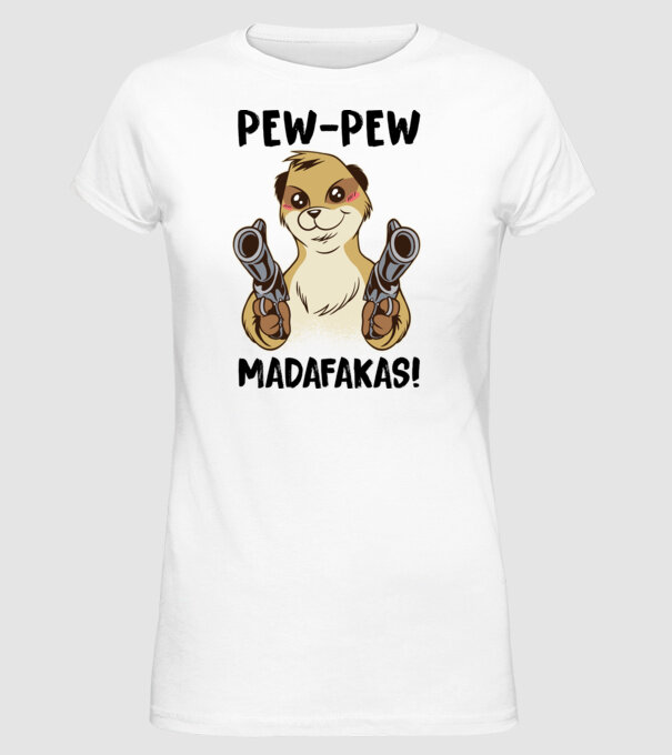 Pew Pew Pew Madafakas Suricată alb model alb pe tricou