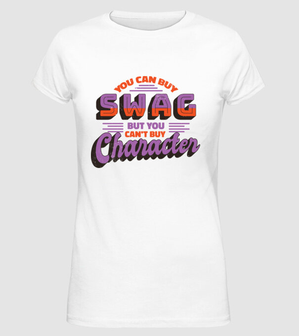 You can buy swag but you cant buy character model alb pe tricou