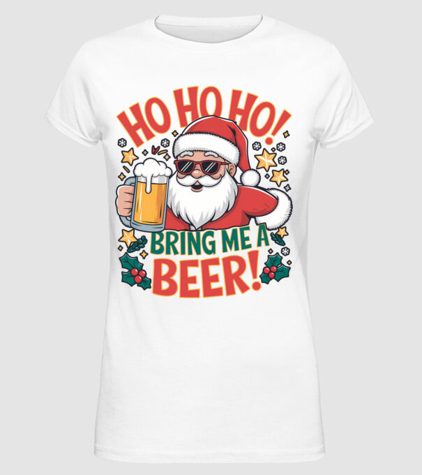 HO HO HO bring me a BEER santa Alb model alb pe tricou