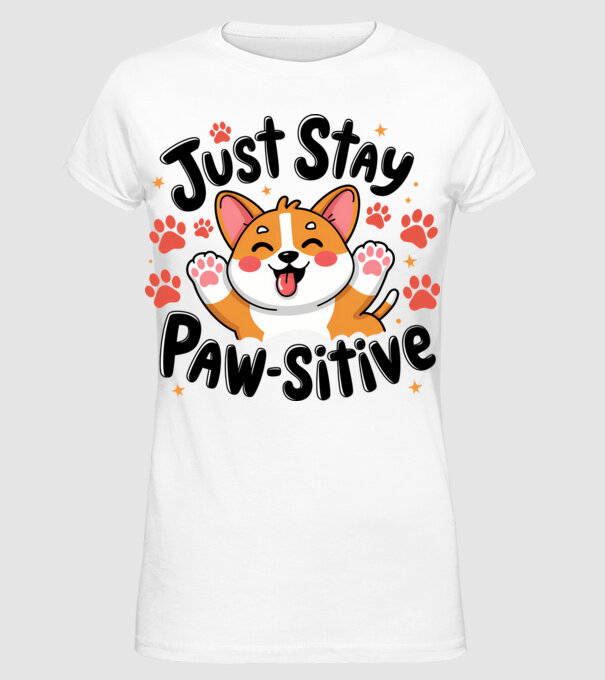 Just Stay Paw-sitive Alb model alb pe tricou