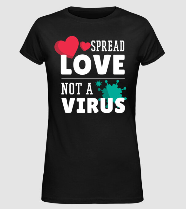 Răspândește dragostea, nu virusul model negru pe tricou