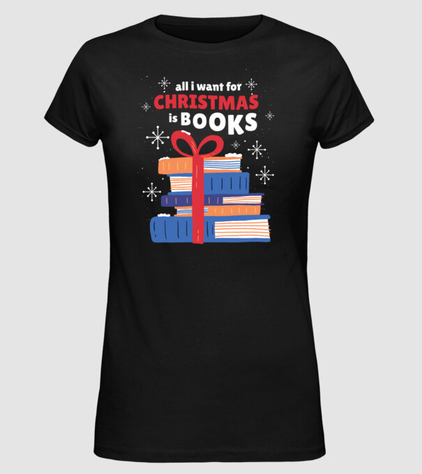 All I want for Christmas is Books tricou cu cărți model negru pe tricou