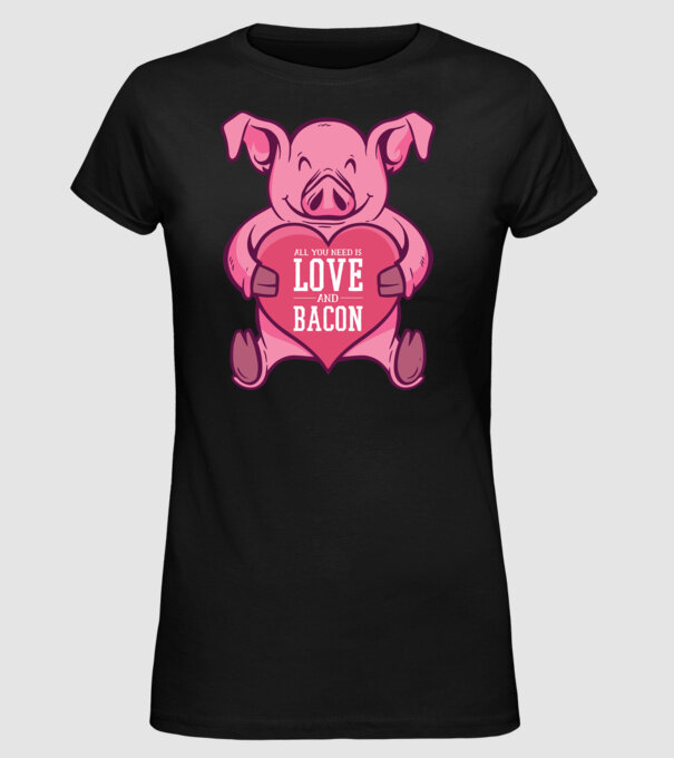 All you need is love and bacon model negru pe tricou