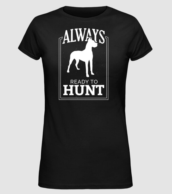 Always ready to hunt Câine de vânătoare model negru pe tricou