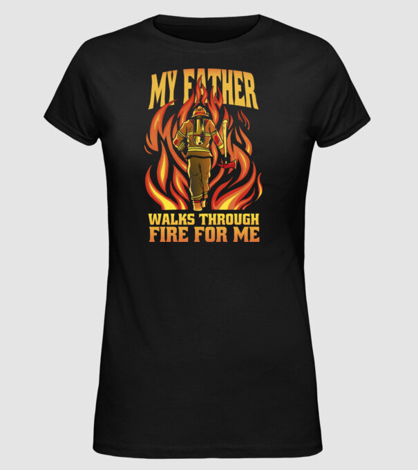 Tatăl meu trece prin foc pentru mine model negru pe tricou
