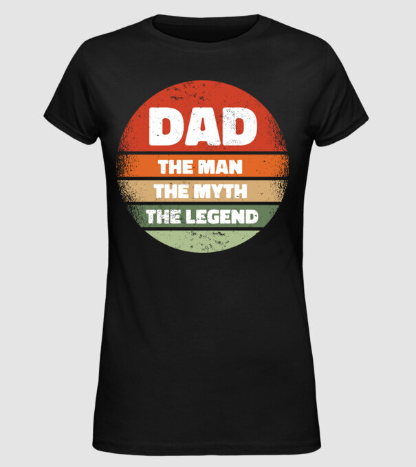 Dad The Man The Myth The Legend model negru pe tricou