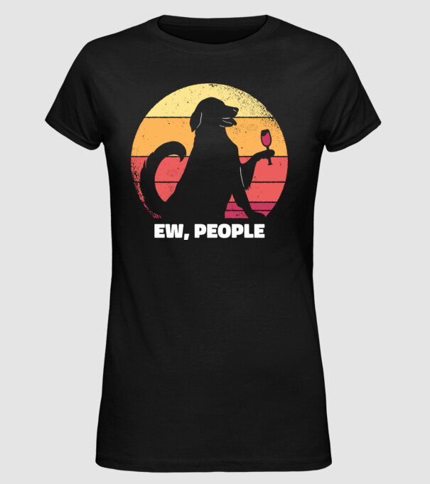 Ew, Oameni - Câine model negru pe tricou