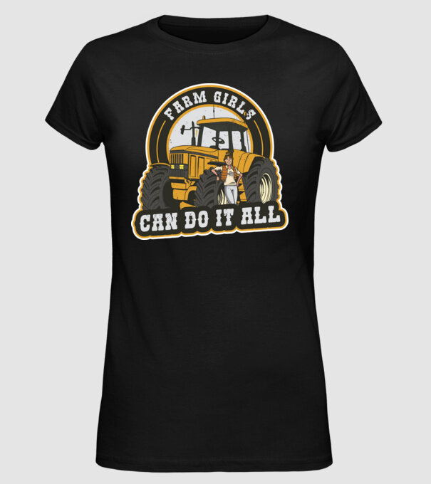 Farm Girls can do it all Tractor model negru pe tricou