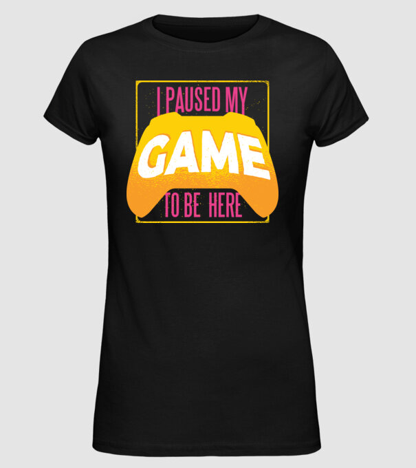 I paused my game to be here tricou amuzant Gamer model negru pe tricou