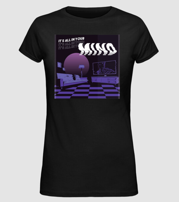 'It''s all in your mind' model negru pe tricou