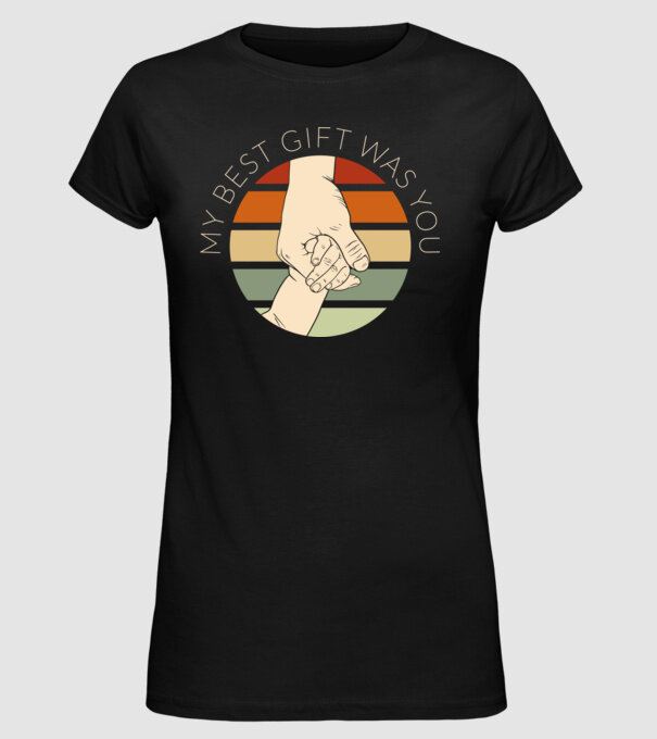 My Best Gift Was You model negru pe tricou