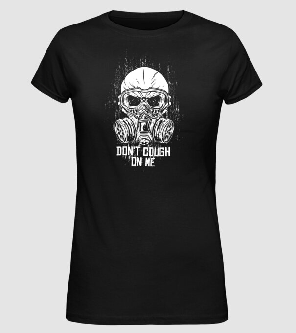 Nu tuși pe mine mască de gaze model negru pe tricou