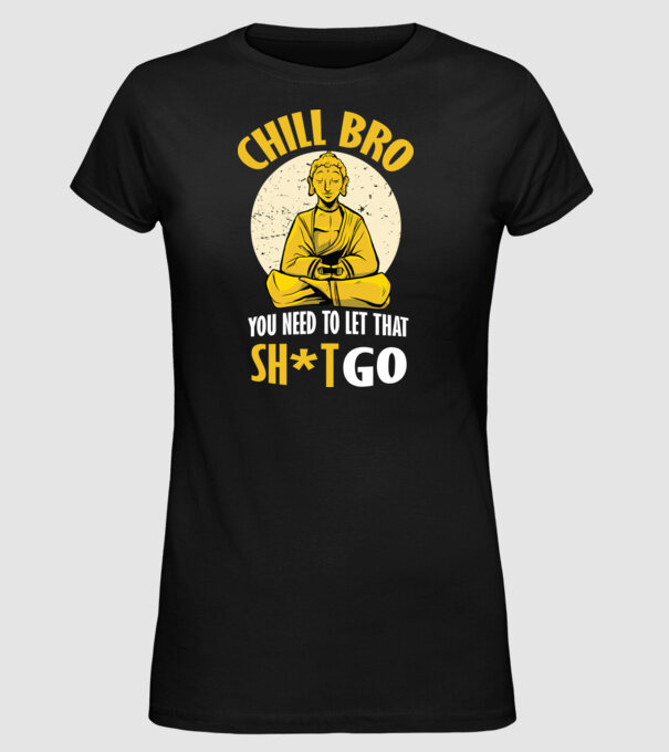 Calmează-te, lasă acel rahat Buddha model negru pe tricou