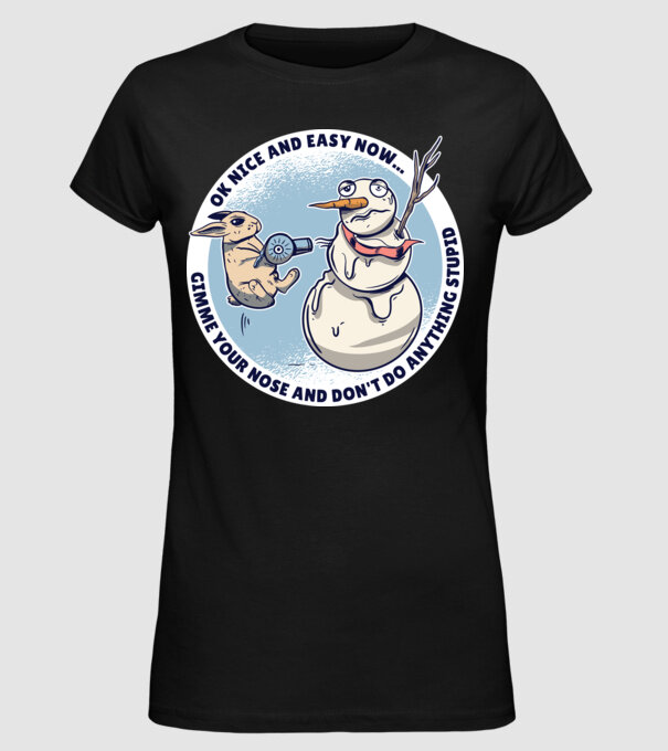 Ok nice and easy now... Iepurașul terorizează omul de zăpadă tricou amuzant model negru pe tricou