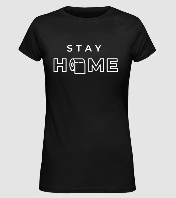 Stay home hârtie igienică model negru pe tricou