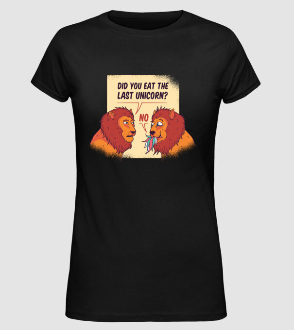 Tu ai mâncat ultimul unicorn? Tricou cu Leu amuzant model negru pe tricou