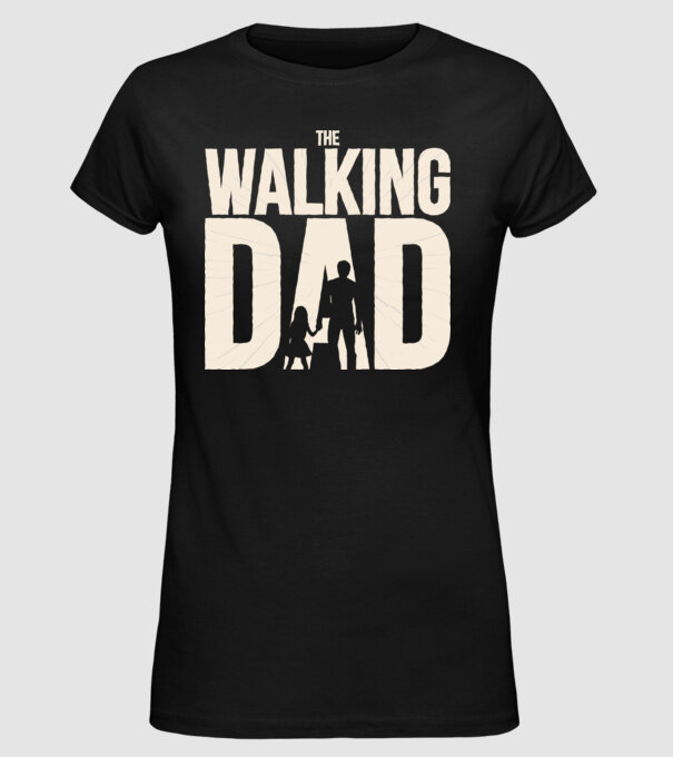 The Walking Dad model negru pe tricou