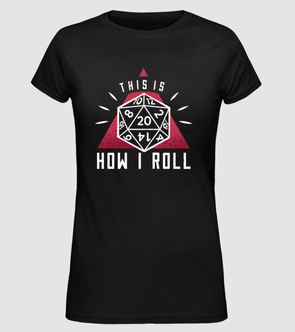 This is how I Roll - Joc de rol RPG model negru pe tricou