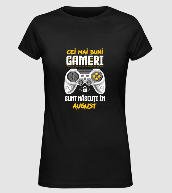 cei mai buni gameri sunt născuți în august model negru pe tricou