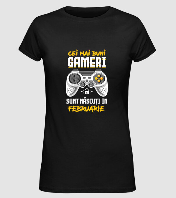 cei mai buni gameri sunt născuți în februarie model negru pe tricou